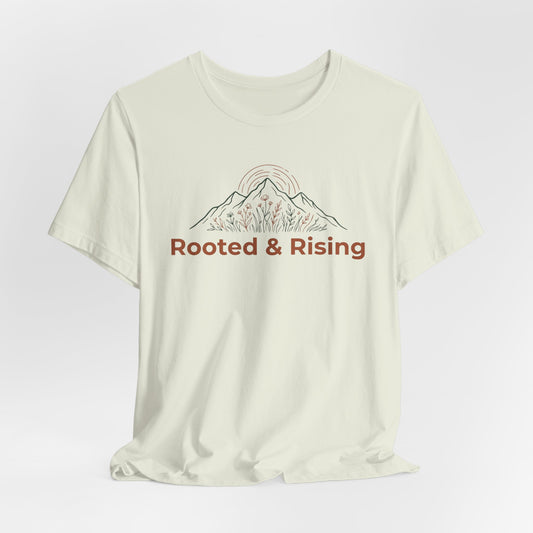 Rooted and Rising T-Shirt | Nature Adventure Spring Tee | Mountain Shirt | Outdoor Graphic Tee | Hiking Gift