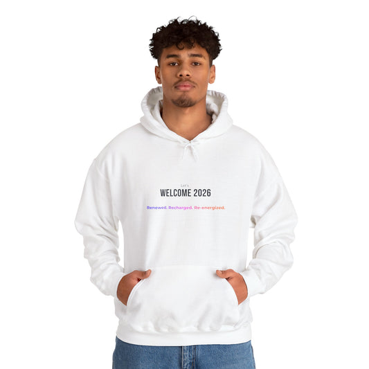 Welcome 2026 – Renewed. Recharged. Re-energized. Classic Hoodie
