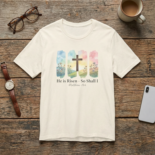 He Is Risen – So Shall I T-Shirt - Watercolor cross landscape design