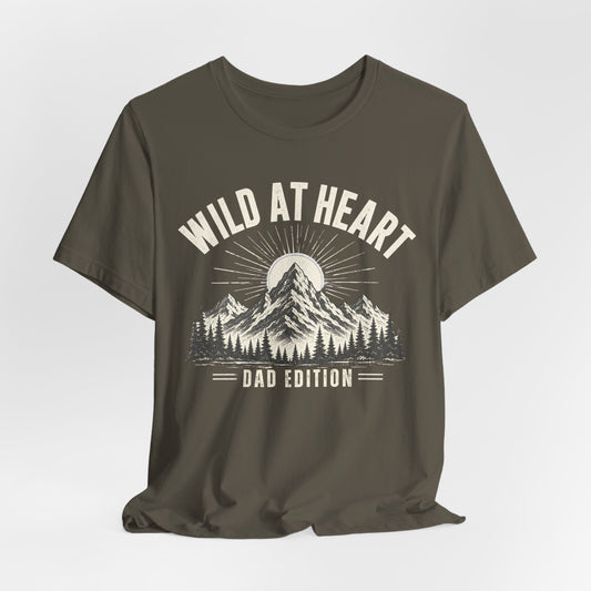 Wild at Heart Dad Shirt | Outdoor Adventure Father's Day Tee | Mountain Dad Gift | Nature Lover Dad