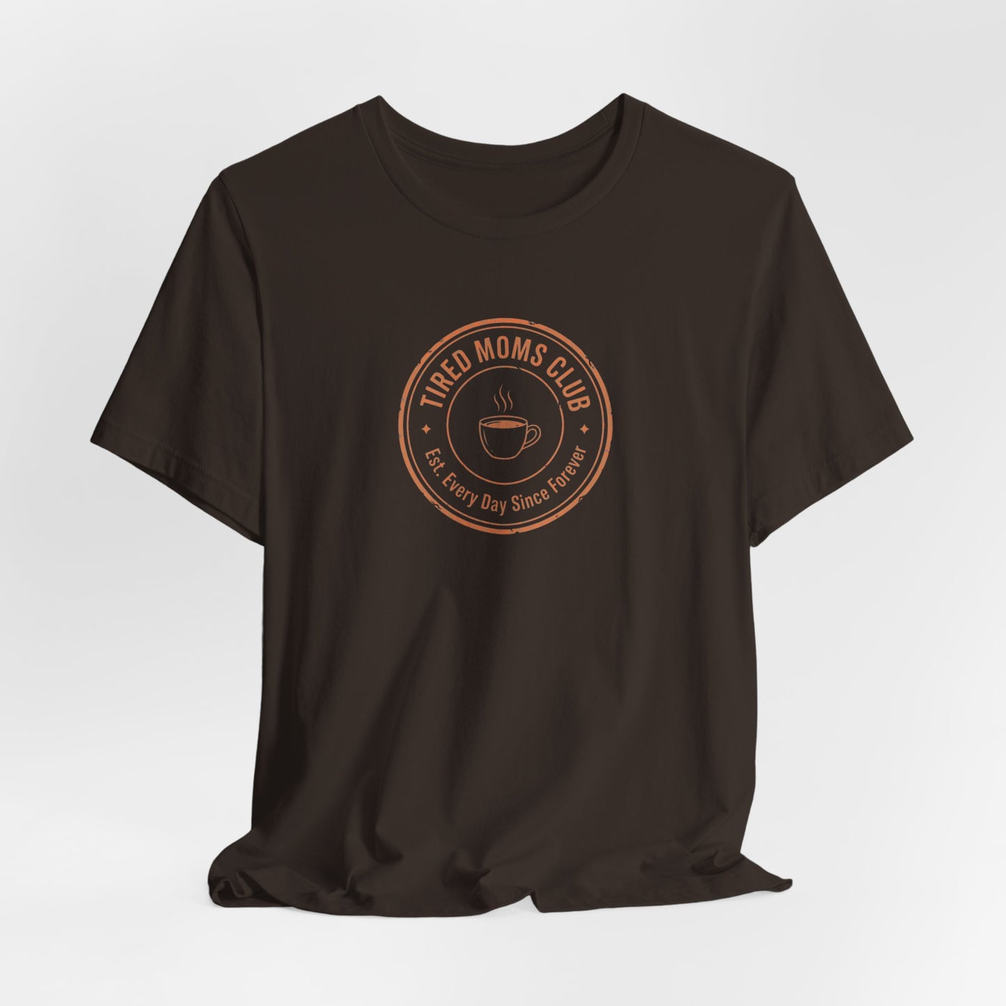 Tired Moms Club T-Shirt | Funny Mother's Day Tee | Relatable Mom Gift | Humor Mom Shirt | Gift from Kids