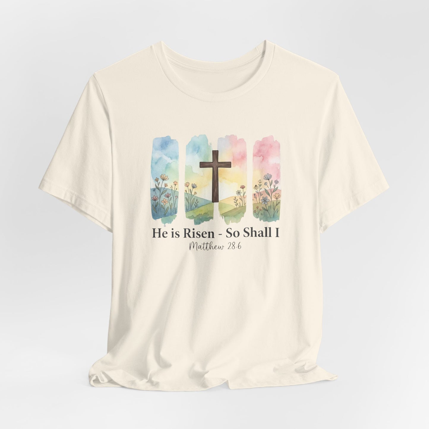 He Is Risen – So Shall I T-Shirt - Watercolor cross landscape design