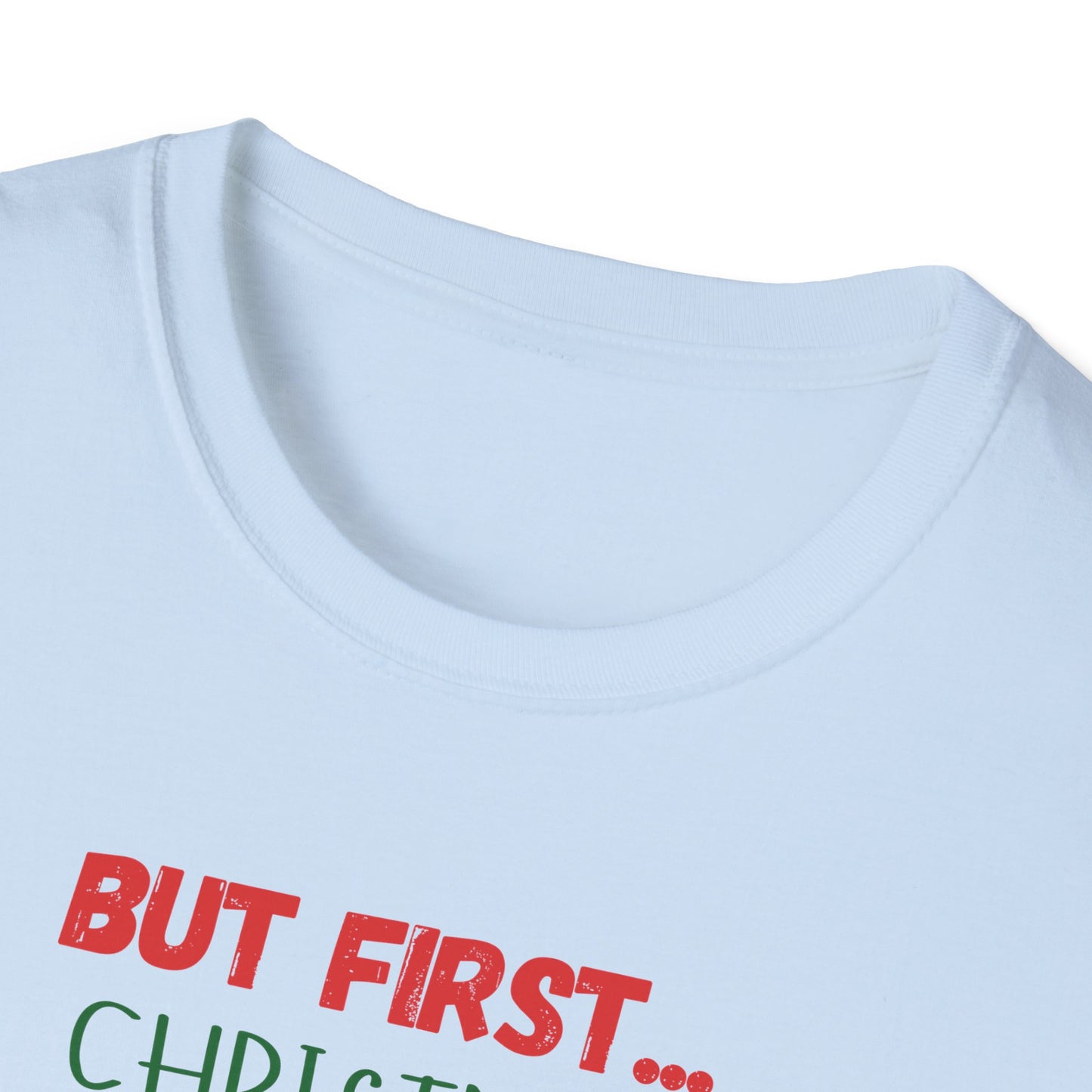 But First Christmas Cookies T-Shirt | Funny Holiday Treat Tee