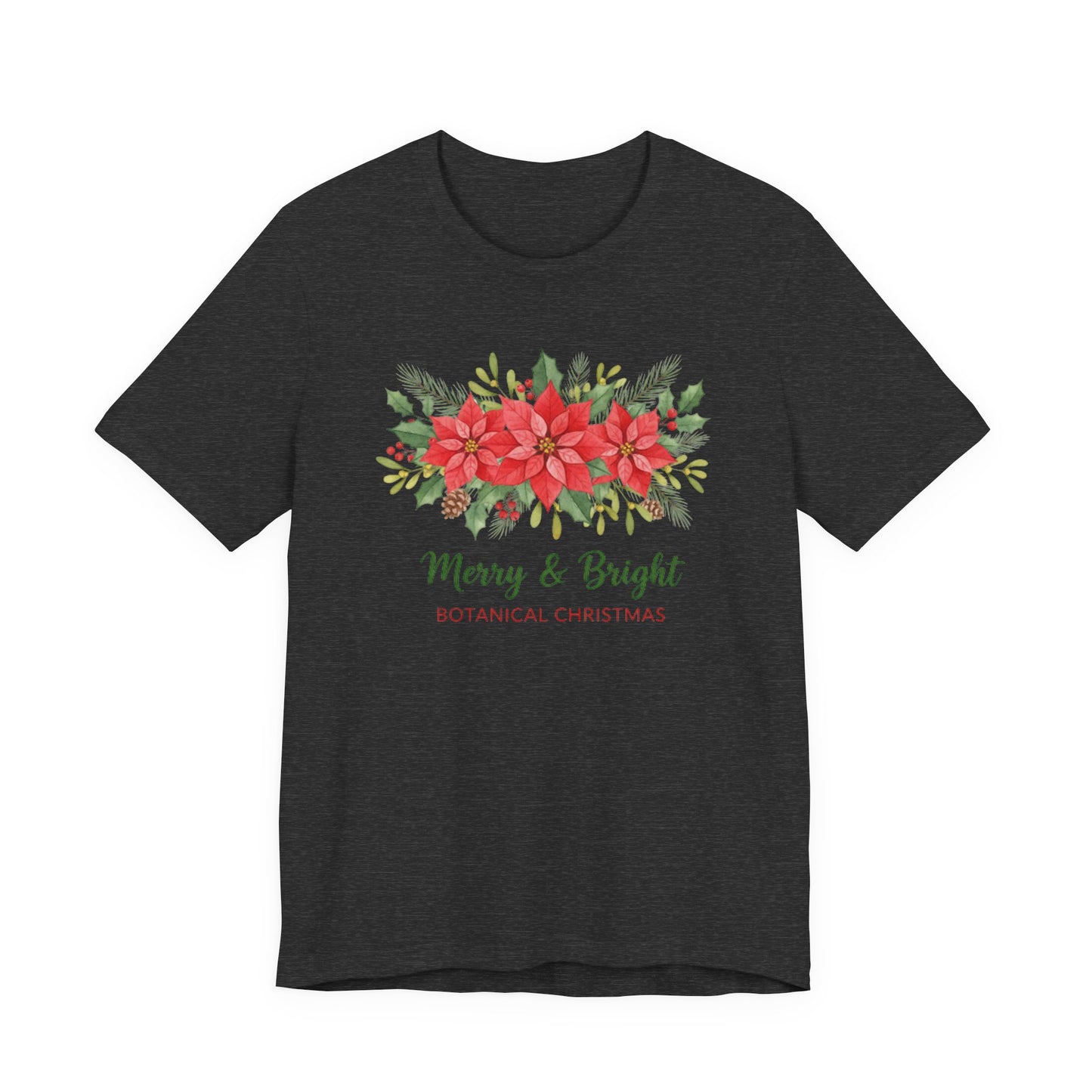 Merry & Bright Botanical Christmas T-Shirt | Festive Poinsettia Floral Tee