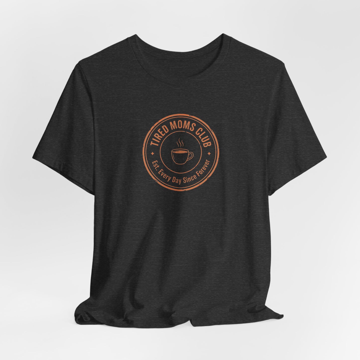 Tired Moms Club T-Shirt | Funny Mother's Day Tee | Relatable Mom Gift | Humor Mom Shirt | Gift from Kids