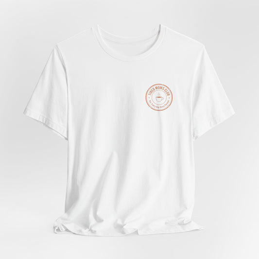 Tired Moms Club T-Shirt | Small front & Large back print | Funny Mother's Day Tee