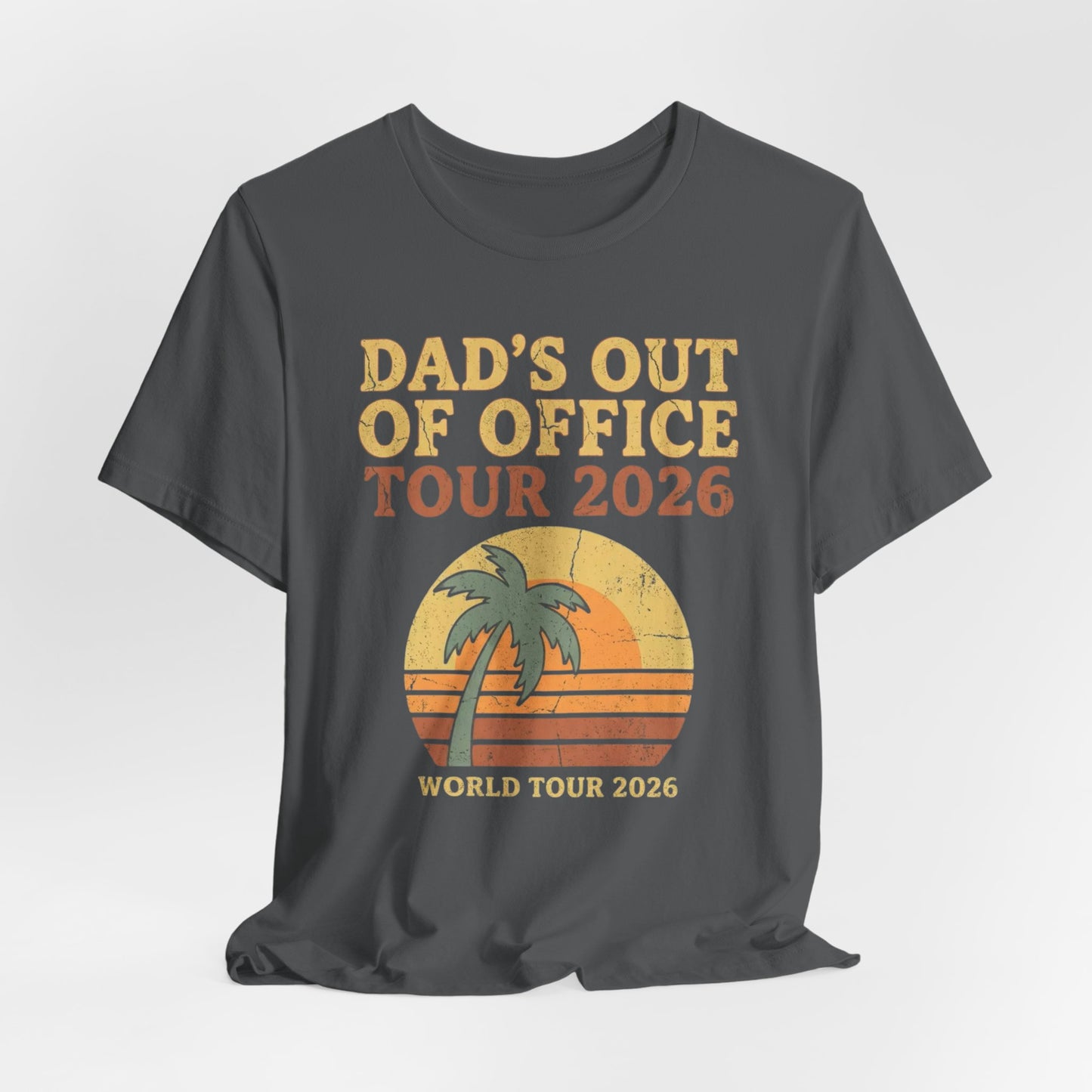 Dad's Out Of Office Tour 2026 T-Shirt | Funny Father's Day Shirt | Dad Vacation Tee | Retro Summer Dad Shirt