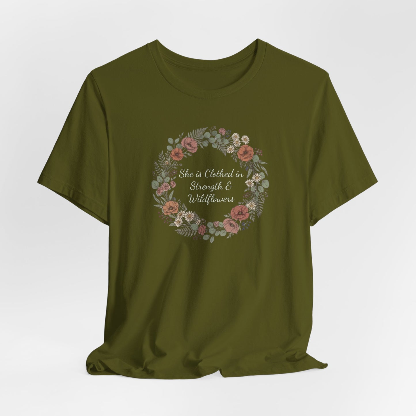 She is Clothed in Strength & Wildflowers T-Shirt | Floral Mother's Day Tee | Elegant Women's Shirt