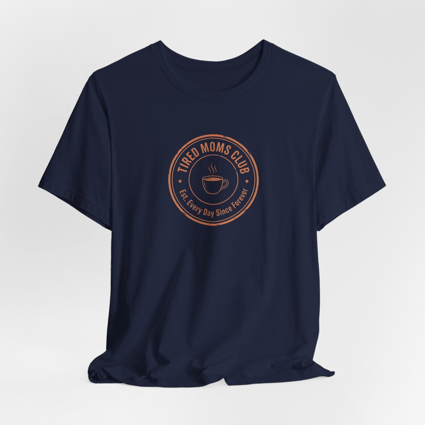 Tired Moms Club T-Shirt | Funny Mother's Day Tee | Relatable Mom Gift | Humor Mom Shirt | Gift from Kids