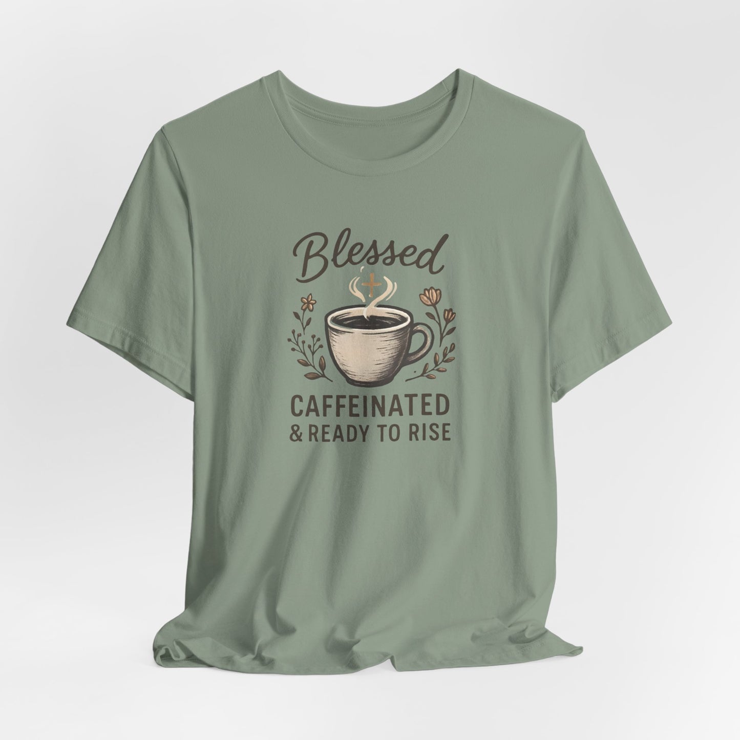 Blessed Caffeinated & Ready to Rise T-Shirt | Faith Coffee Tee | Funny Christian Gift
