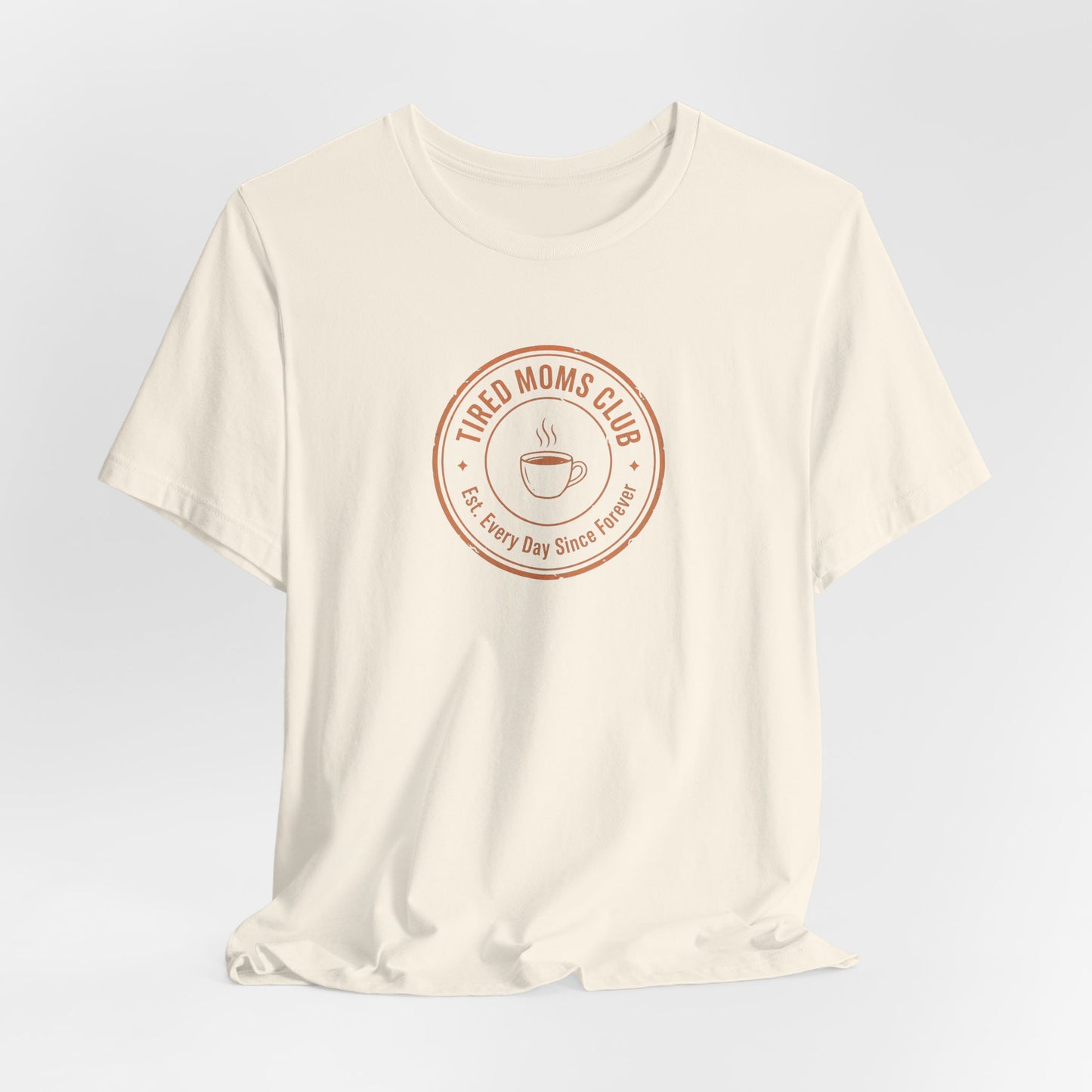 Tired Moms Club T-Shirt | Funny Mother's Day Tee | Relatable Mom Gift | Humor Mom Shirt | Gift from Kids