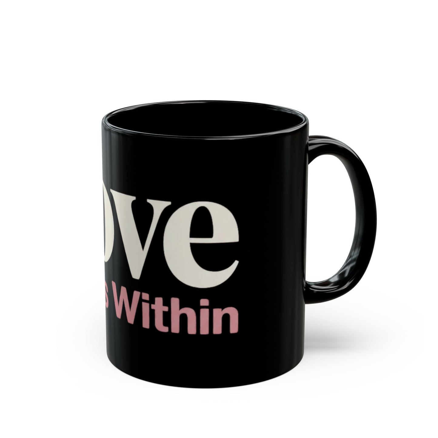 Love Starts Within Black Coffee Mug – Self-Love Inspirational Gift (11oz/15oz)