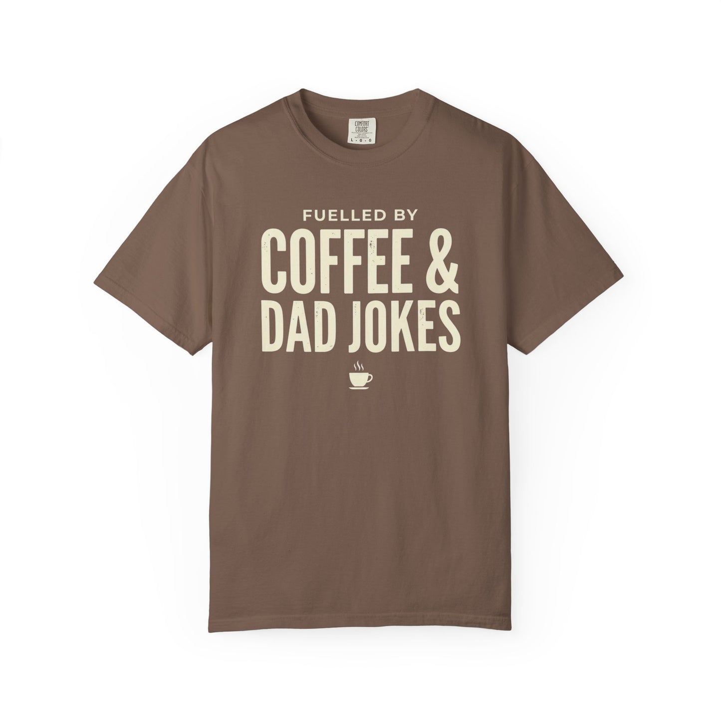 Dad Jokes Coffee Shirt | Funny Father's Day Tee | Gift for Dad | Fuelled by Coffee and Dad Jokes