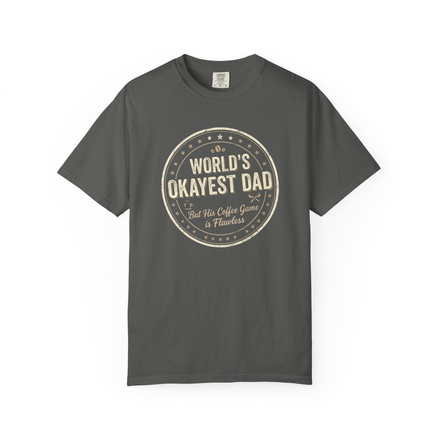 World's Okayest Dad Shirt | Funny Father's Day Coffee Tee | Humorous Dad Gift