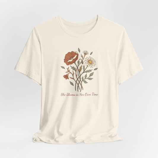 She Blooms in Her Own Time T-Shirt | Spring Botanical Tee