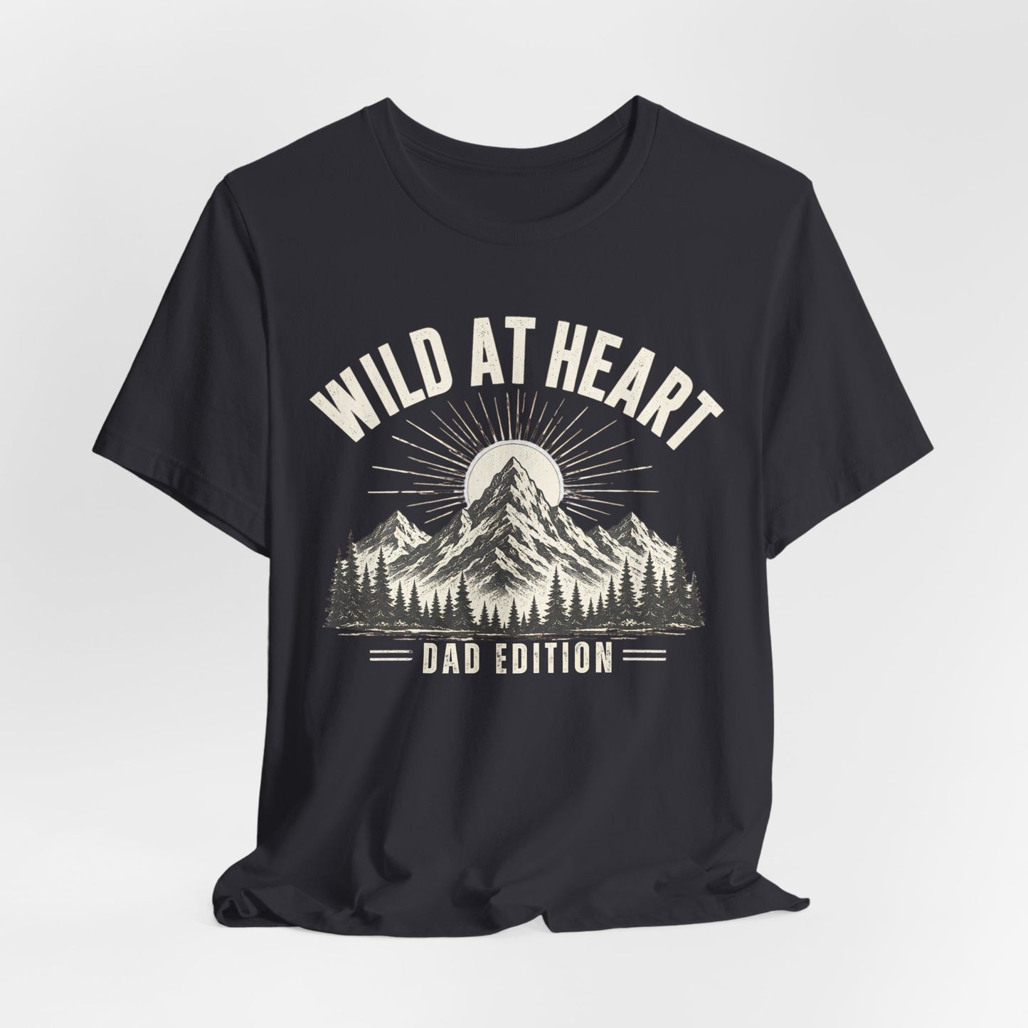Wild at Heart Dad Shirt | Outdoor Adventure Father's Day Tee | Mountain Dad Gift | Nature Lover Dad