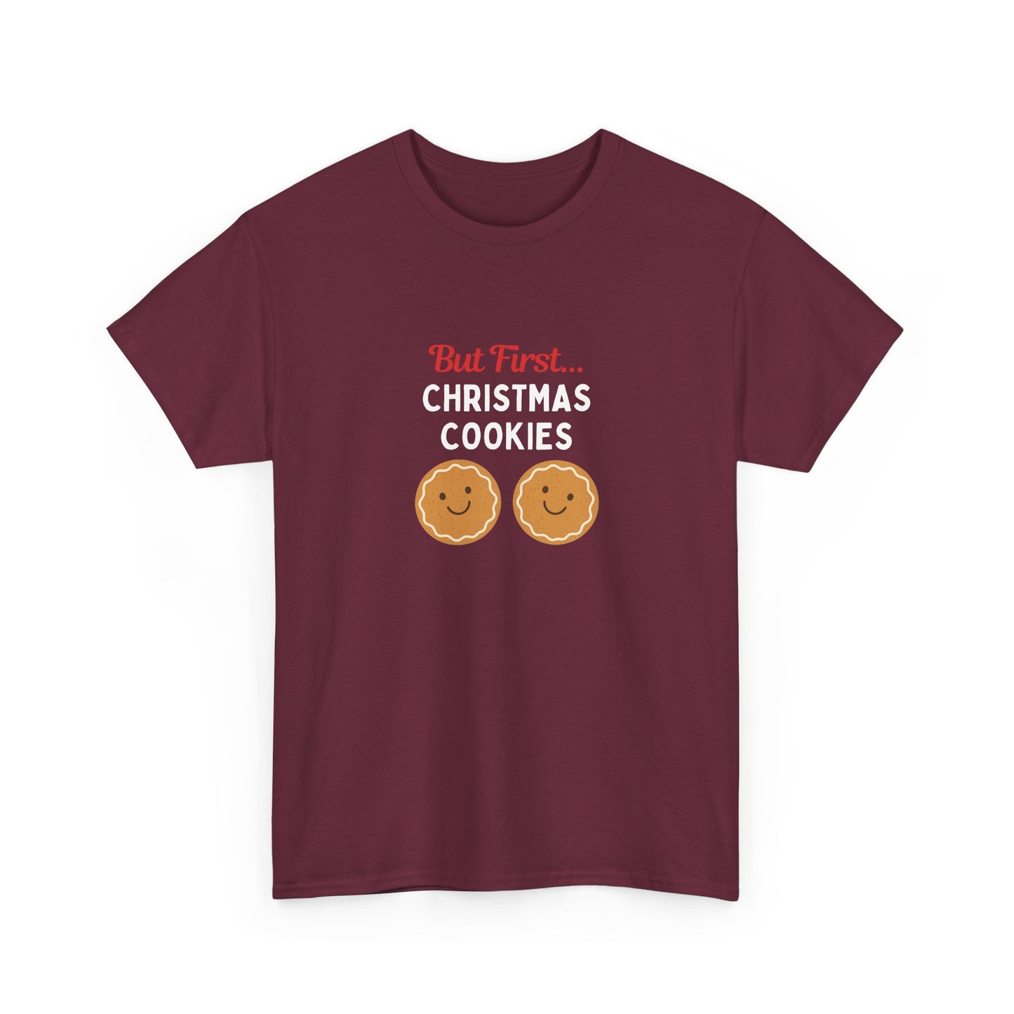 But First… Christmas Cookies T-Shirt | Funny Holiday Baking Tee