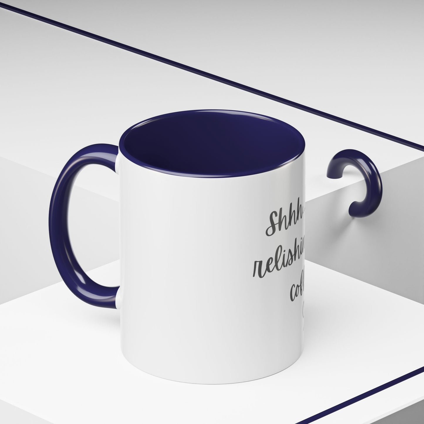 "Shhh... I am relishing my coffee" - Coffee Lovers Accent Ceramic Mug