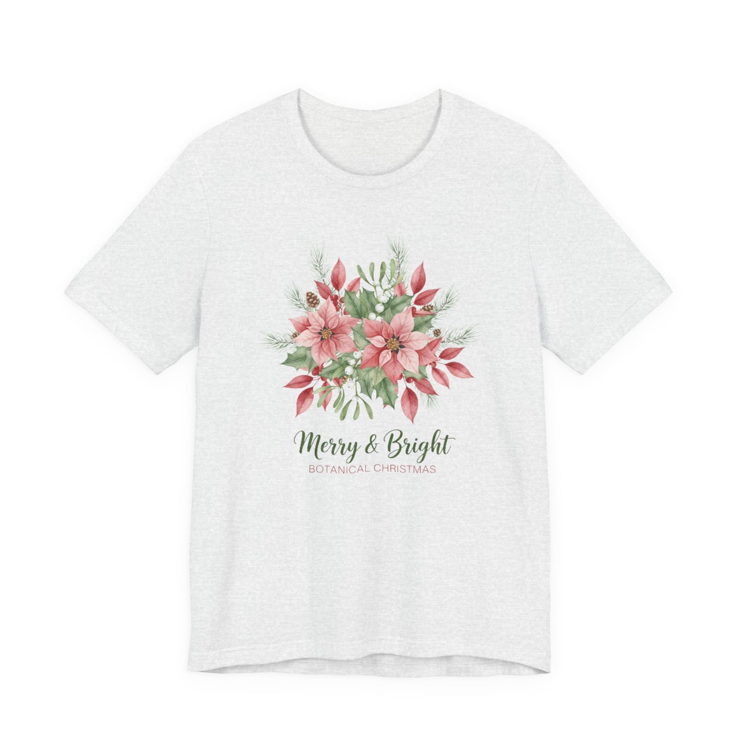 Merry & Bright Floral T-Shirt | Botanical Christmas Tee with Poinsettias