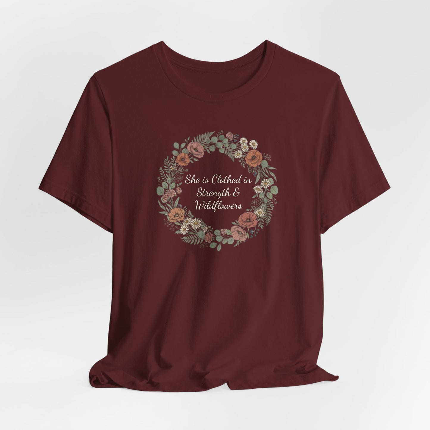 She is Clothed in Strength & Wildflowers T-Shirt | Floral Mother's Day Tee | Elegant Women's Shirt