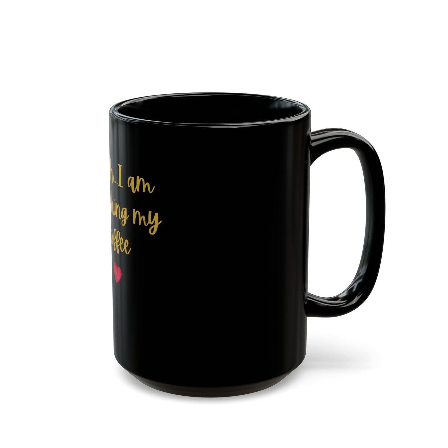 'Shhh… I Am Relishing My Coffee' Mug – Funny Coffee Lover Cup