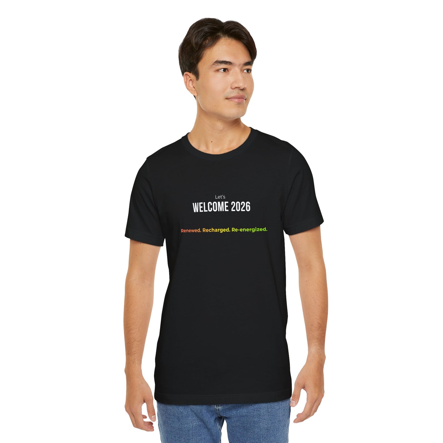 "Welcome 2026" T‑Shirt — "Renewed. Recharged. Re-Energized" Motivational New Year Tee