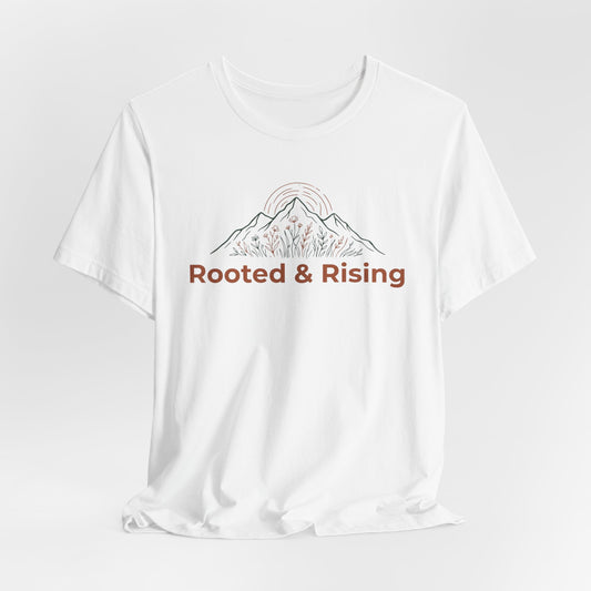 Rooted and Rising T-Shirt | Nature Adventure Spring Tee | Mountain Shirt | Outdoor Graphic Tee | Hiking Gift