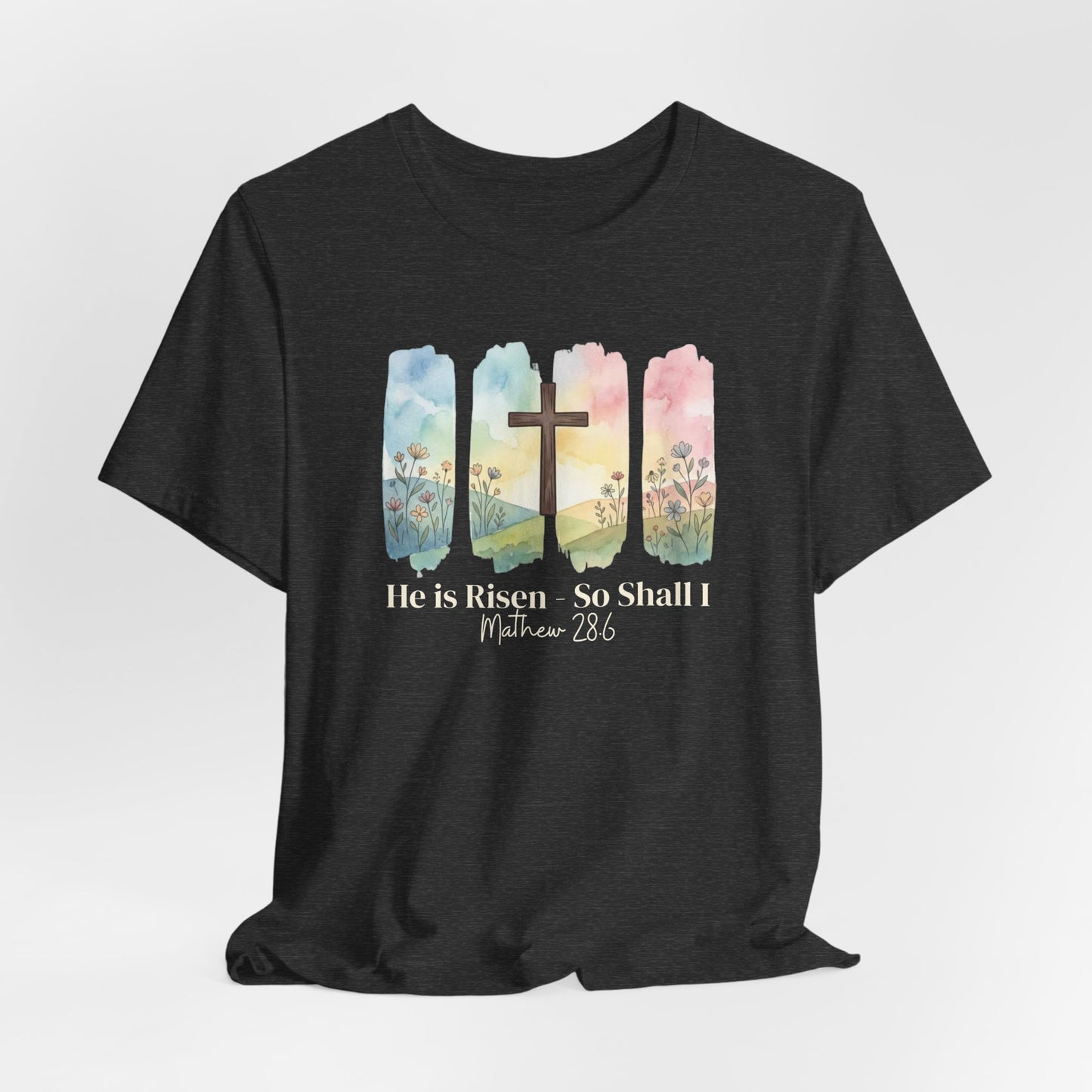 He Is Risen – So Shall I T-Shirt - Watercolor cross landscape design