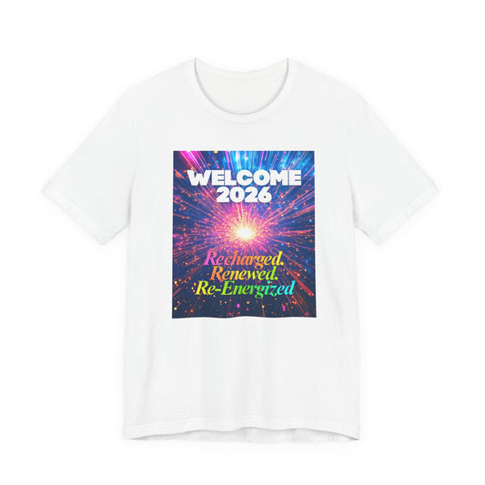 'Recharged, Renewed, Re-Energized'™ Unisex Tee | New Year Motivation Graphic Shirt