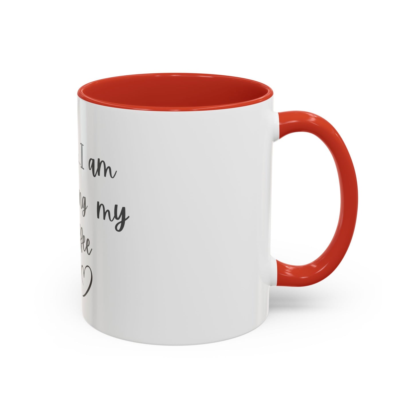 "Shhh... I am relishing my coffee" - Coffee Lovers Accent Ceramic Mug