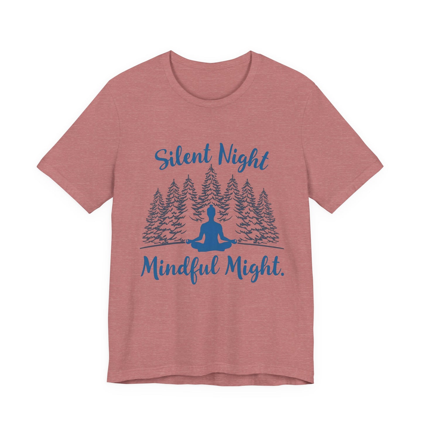 Silent Night, Mindful Might T-Shirt | Winter Meditation & Mindfulness Tee