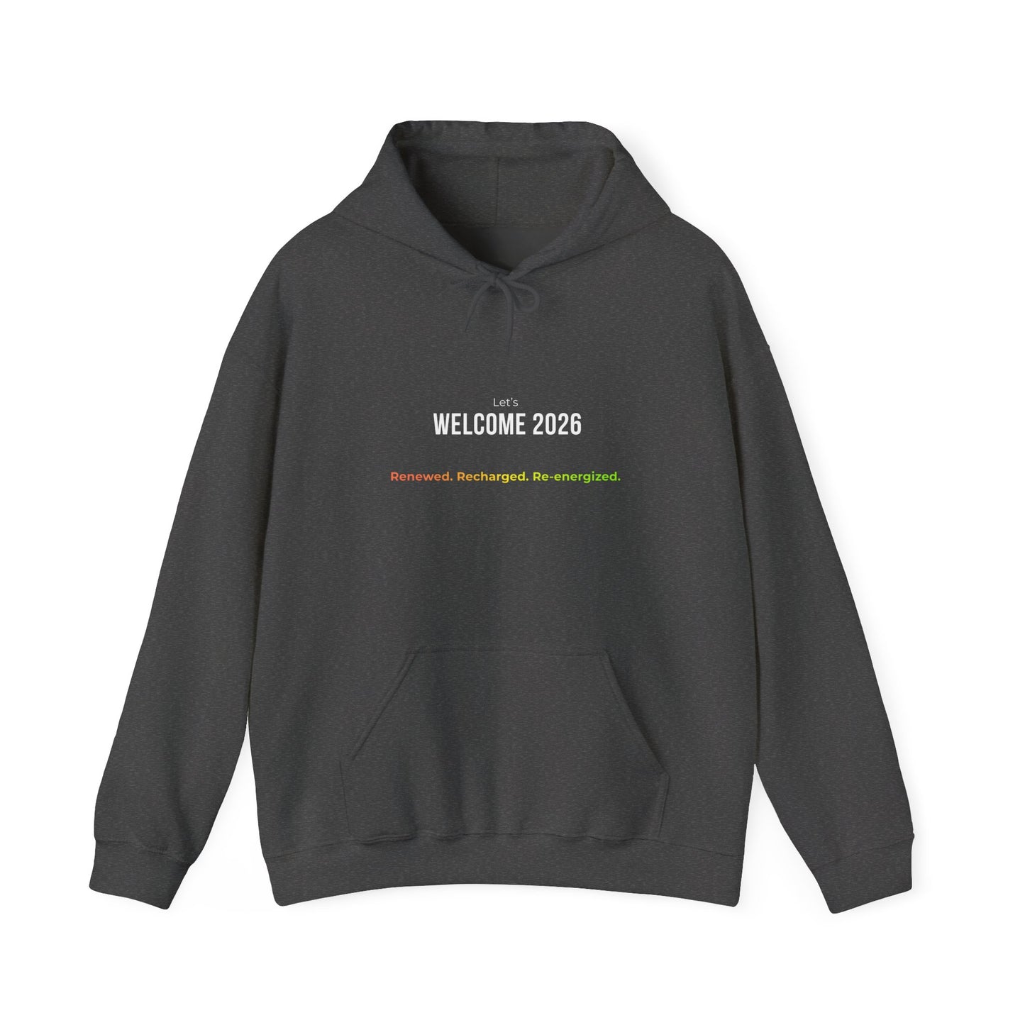 Welcome 2026 – Renewed. Recharged. Re-energized. Classic Hoodie