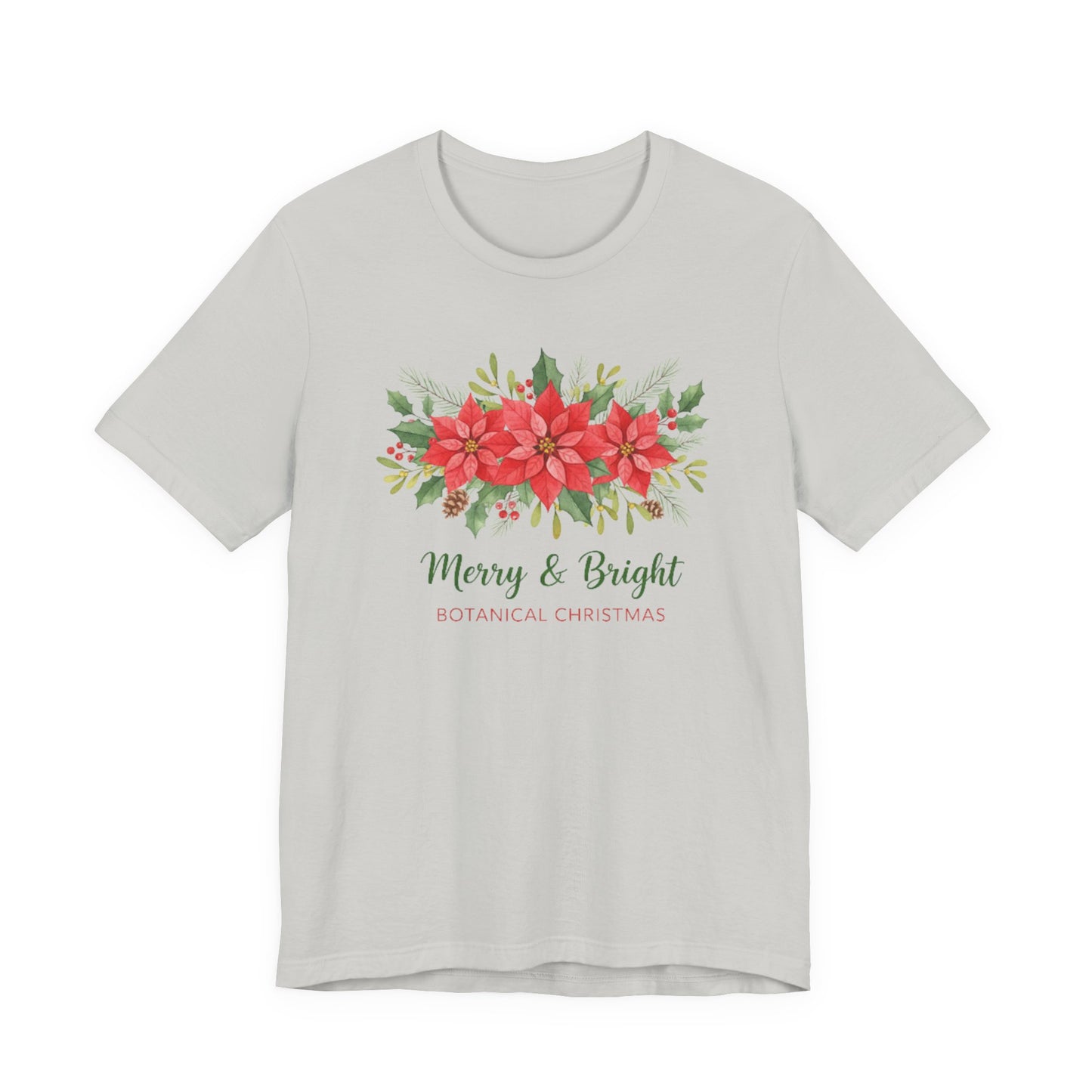 Merry & Bright Botanical Christmas T-Shirt | Festive Poinsettia Floral Tee
