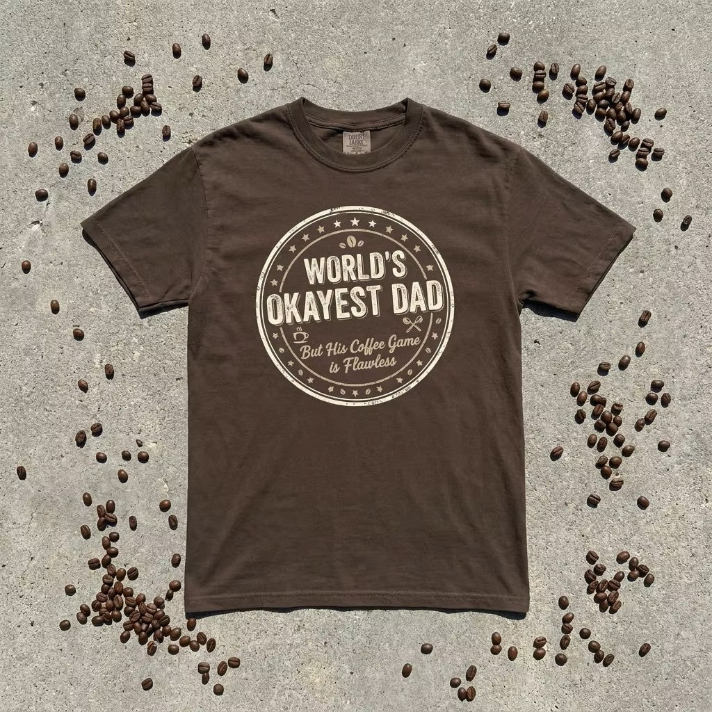 World's Okayest Dad Shirt | Funny Father's Day Coffee Tee | Humorous Dad Gift