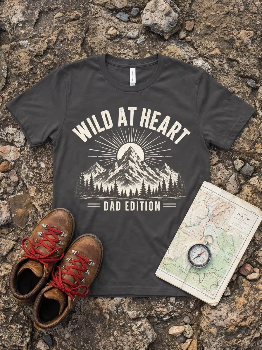 Wild at Heart Dad Shirt | Outdoor Adventure Father's Day Tee | Mountain Dad Gift | Nature Lover Dad