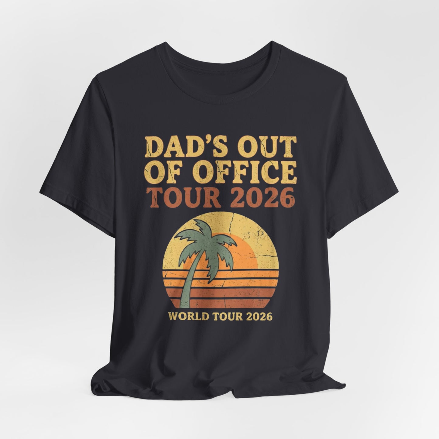 Dad's Out Of Office Tour 2026 T-Shirt | Funny Father's Day Shirt | Dad Vacation Tee | Retro Summer Dad Shirt