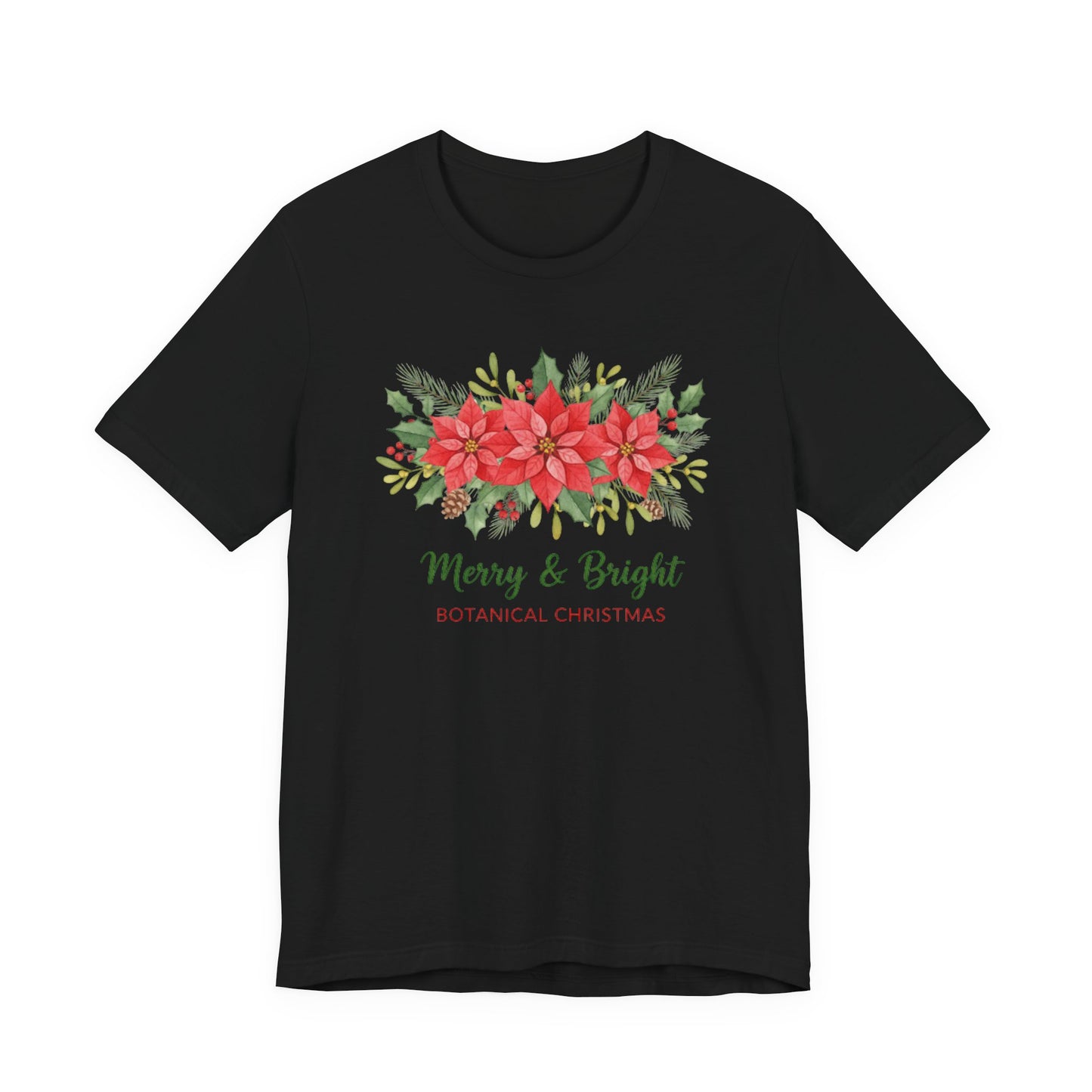 Merry & Bright Botanical Christmas T-Shirt | Festive Poinsettia Floral Tee
