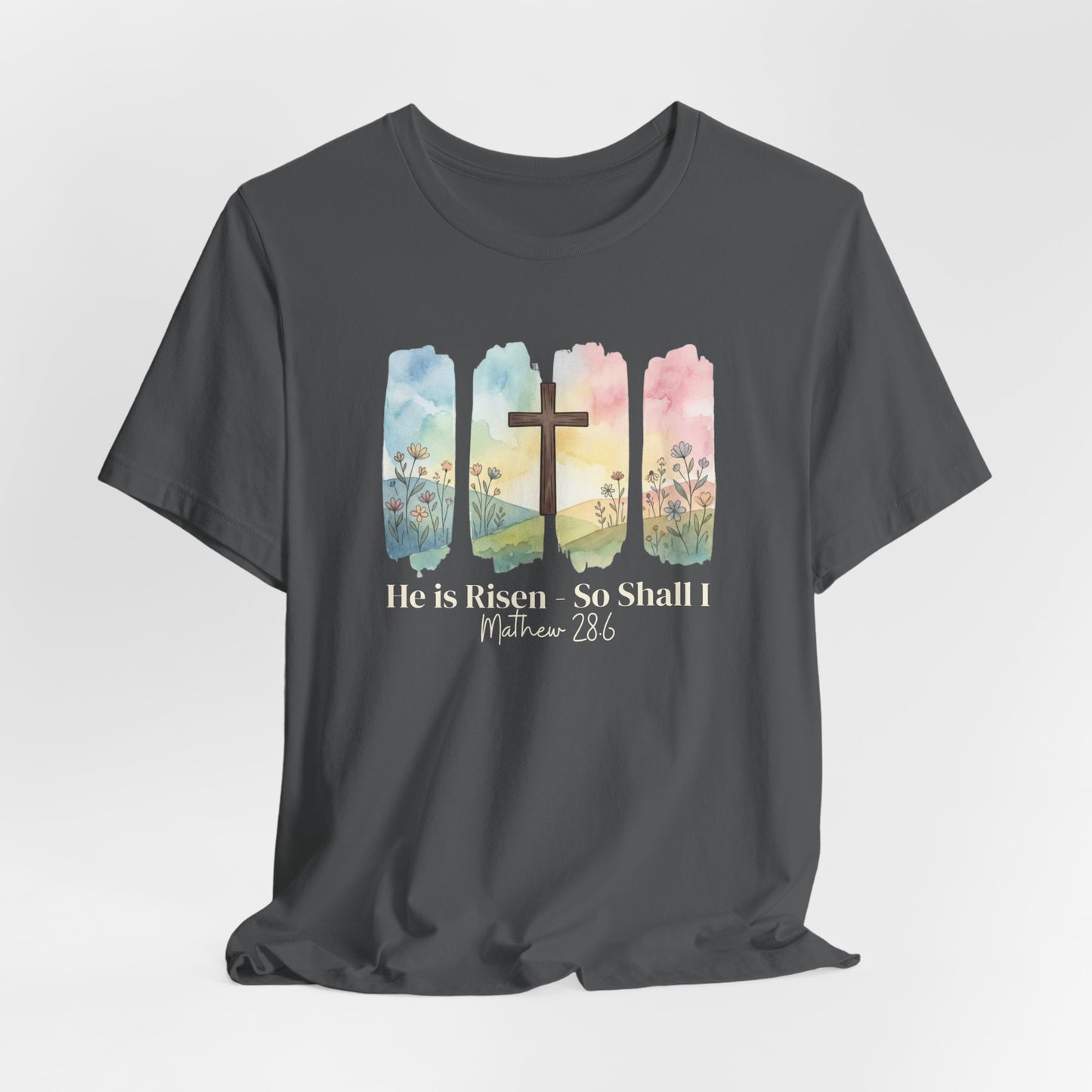 He Is Risen – So Shall I T-Shirt - Watercolor cross landscape design