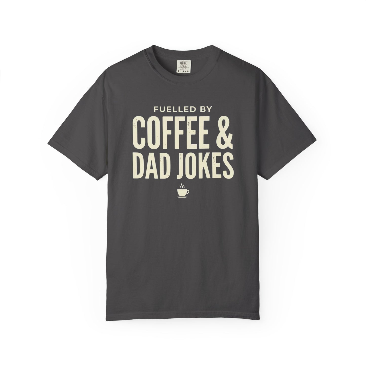 Dad Jokes Coffee Shirt | Funny Father's Day Tee | Gift for Dad | Fuelled by Coffee and Dad Jokes