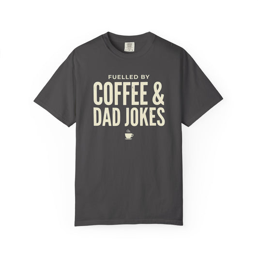Dad Jokes Coffee Shirt | Funny Father's Day Tee | Gift for Dad | Fuelled by Coffee and Dad Jokes