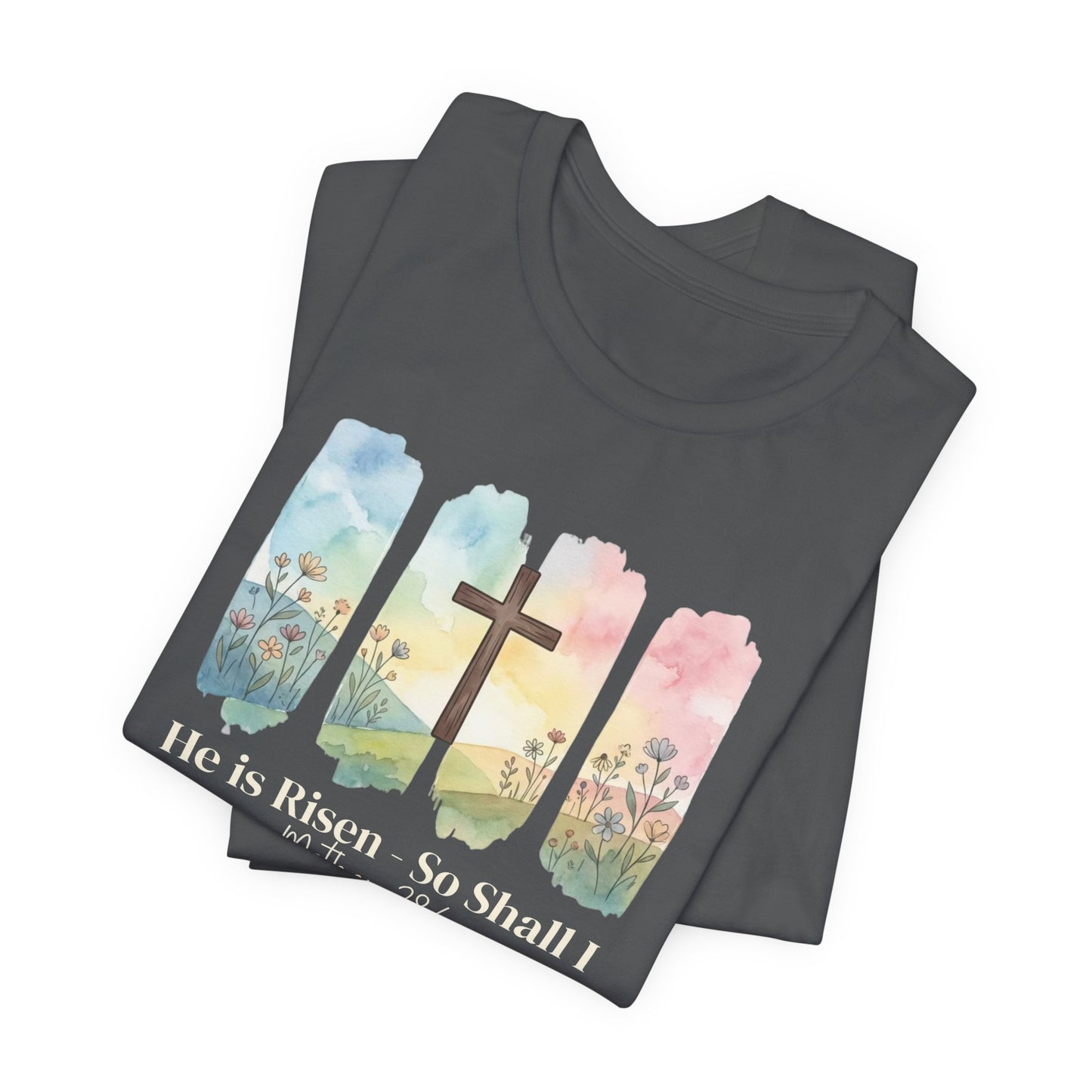 He Is Risen – So Shall I T-Shirt - Watercolor cross landscape design