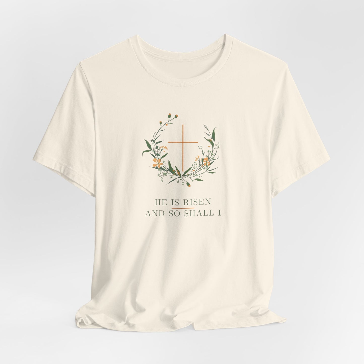 He is Risen Easter T-Shirt | Christian Faith Spring Tee | Botanical Cross Design