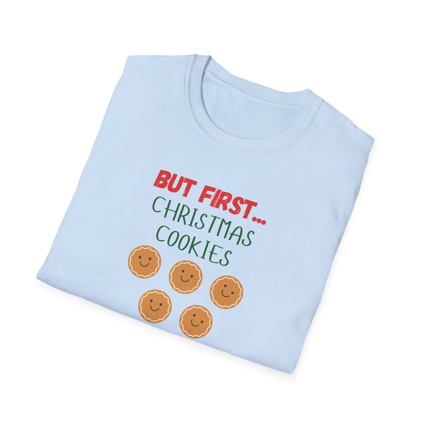 But First Christmas Cookies T-Shirt | Funny Holiday Treat Tee