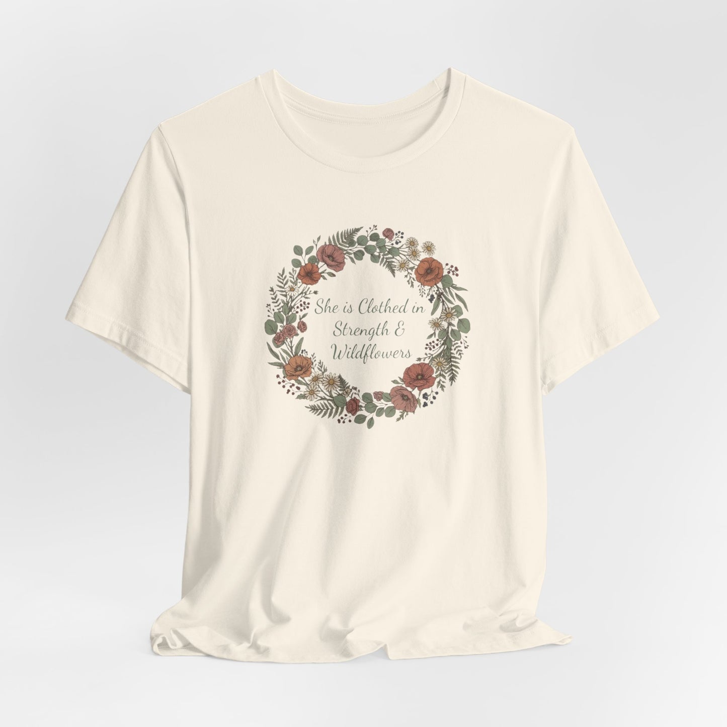 She is Clothed in Strength & Wildflowers T-Shirt | Floral Mother's Day Tee | Elegant Women's Shirt