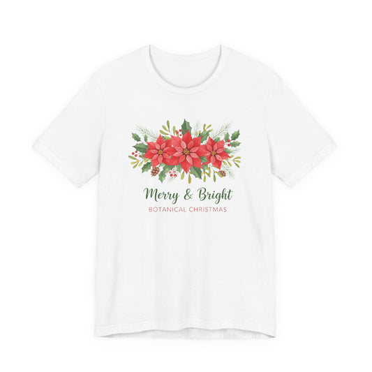 Merry & Bright Botanical Christmas T-Shirt | Festive Poinsettia Floral Tee