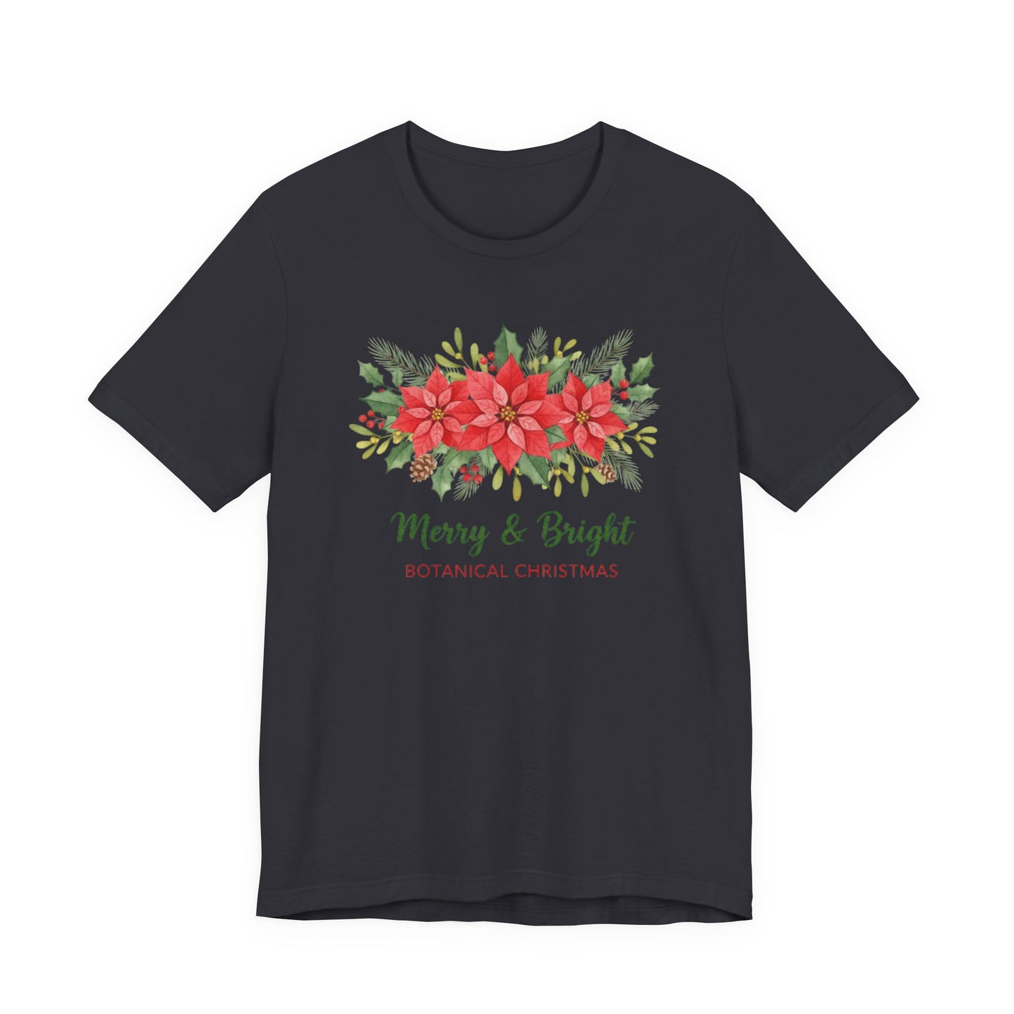 Merry & Bright Botanical Christmas T-Shirt | Festive Poinsettia Floral Tee