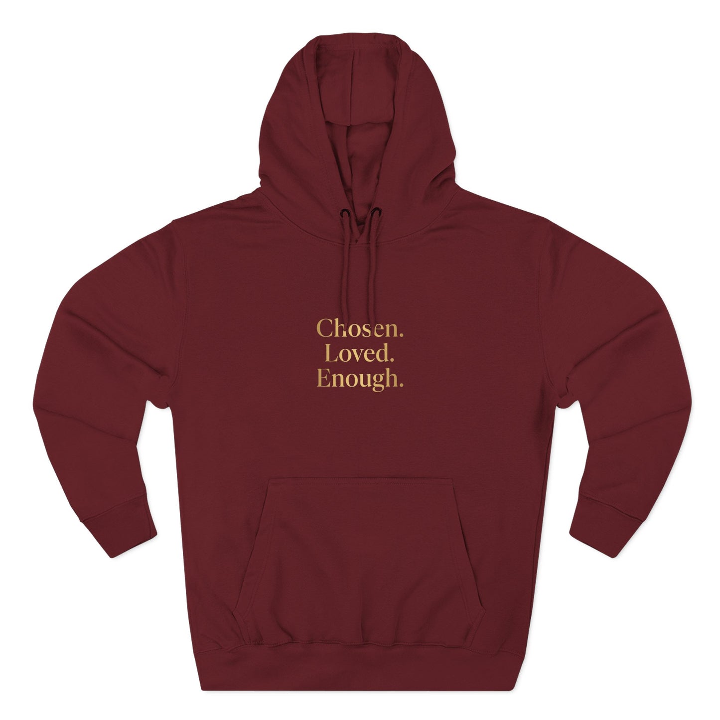 Chosen. Loved. Enough. Hoodie | Cozy Faith Affirmation