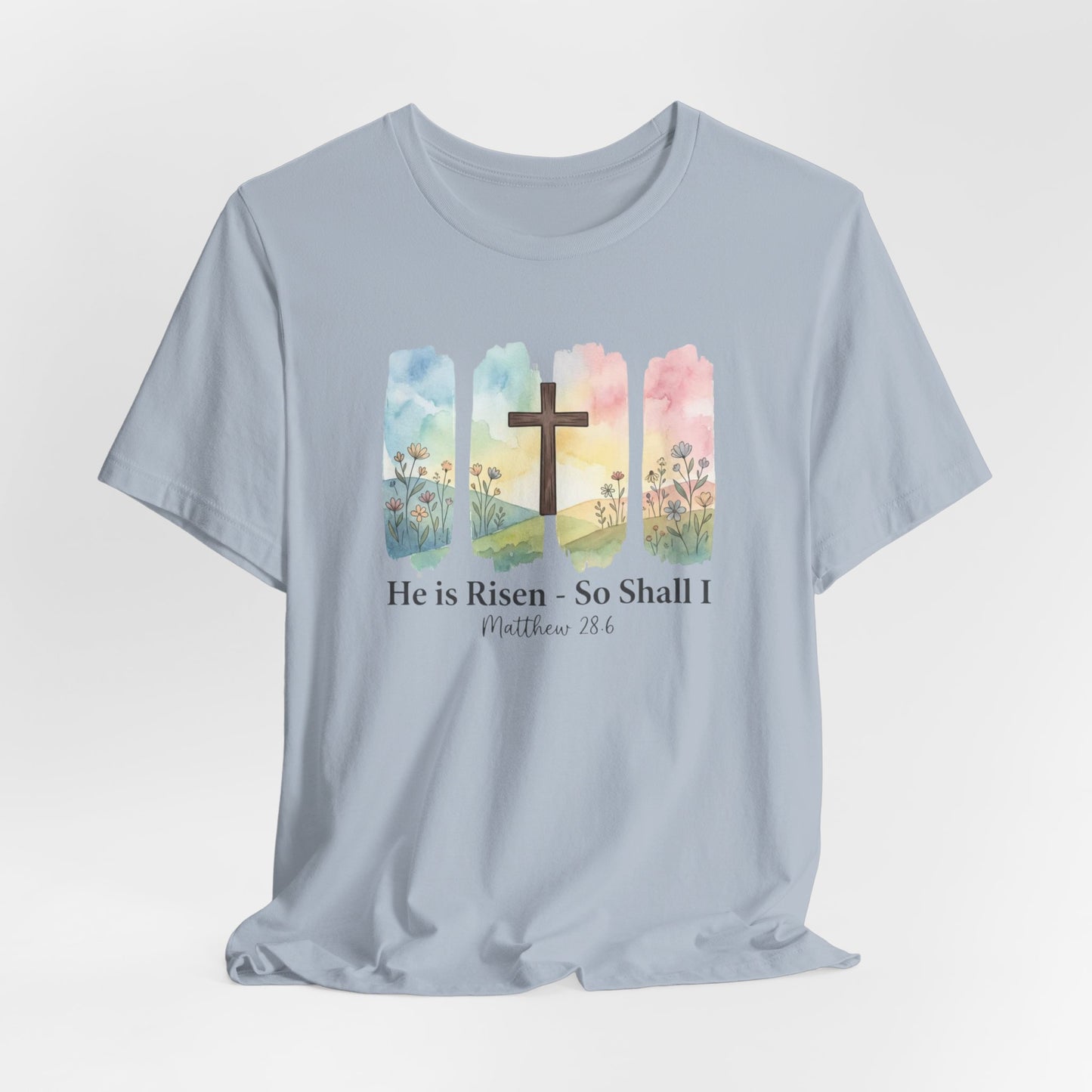He Is Risen – So Shall I T-Shirt - Watercolor cross landscape design