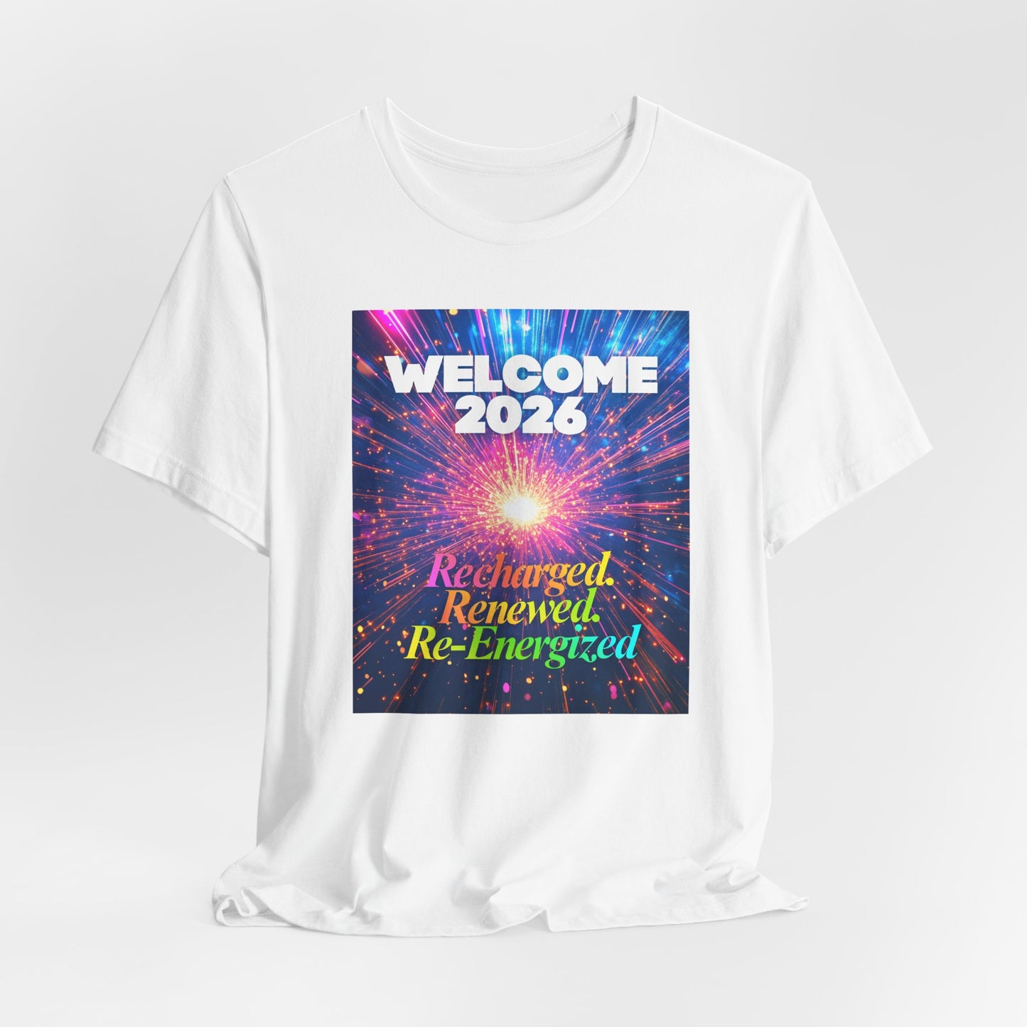 'Recharged, Renewed, Re-Energized'™ Unisex Tee | New Year Motivation Graphic Shirt