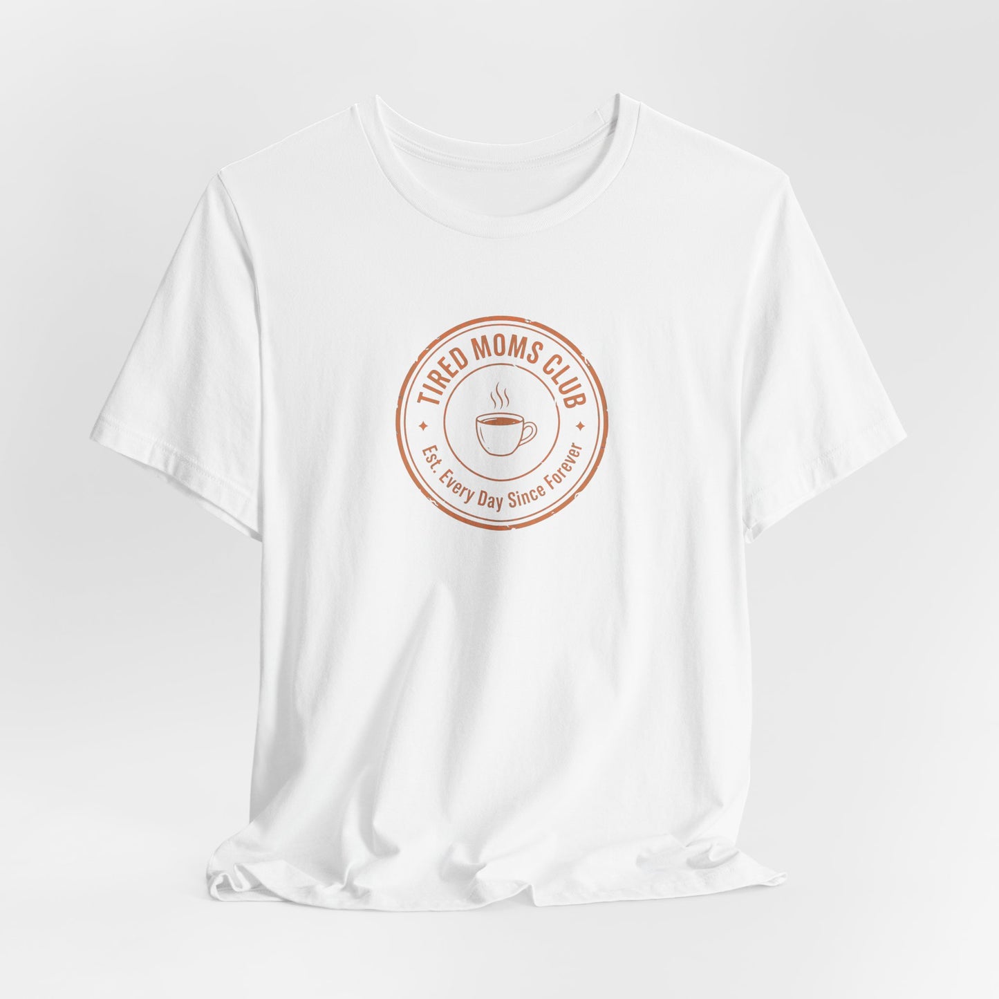 Tired Moms Club T-Shirt | Funny Mother's Day Tee | Relatable Mom Gift | Humor Mom Shirt | Gift from Kids
